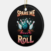 Spare me on a Roll - Bowling Keramik Ornament (Links)