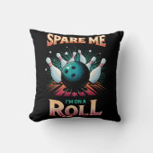 Spare me on a Roll - Bowling Kissen (Vorderseite)
