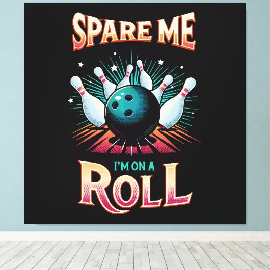 Spare me on a Roll - Bowling Leinwanddruck (Insitu (Holzboden))