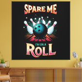 Spare me on a Roll - Bowling Leinwanddruck (Insitu (Wohnzimmer))
