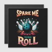 Spare me on a Roll - Bowling Magnetkarte (Vorne/Hinten)