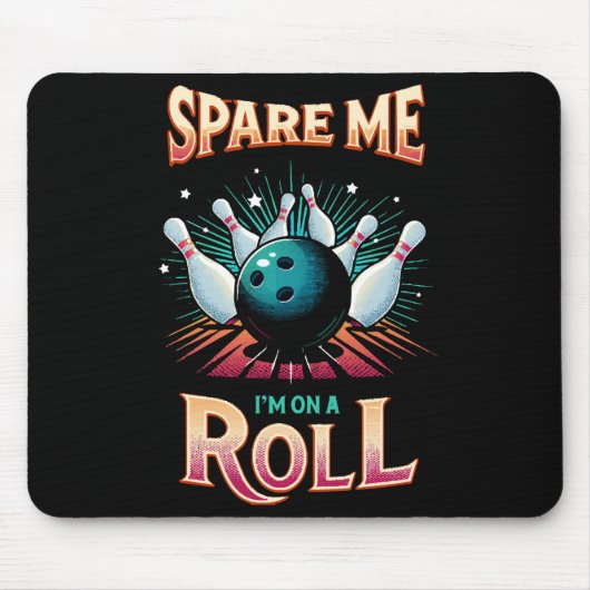 Spare me on a Roll - Bowling Mousepad (Vorne)