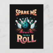 Spare me on a Roll - Bowling Postkarte (Vorderseite)