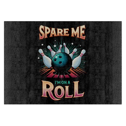 Spare me on a Roll - Bowling Schneidebrett (Vorderseite)