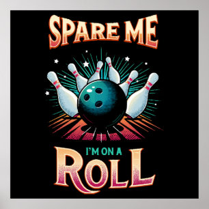 Spare mich, ich bin auf Erfolgskurs - Bowling Poster