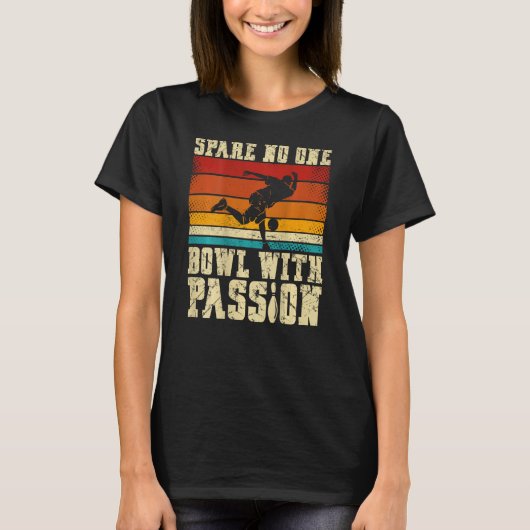 Spare No One Bowling Mit Leidenschaft Backprint Bo T-Shirt (Vorderseite)