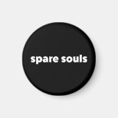 Spare Souls Kreisrundmagnet Magnet (Vorne)