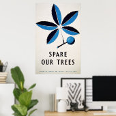 Spare unsere Bäume Poster (Heimbüro)