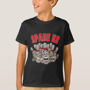 Spare us - Funny Slogan für Ihr Bowling Team T-Shirt