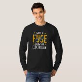 Sparen Sie eine Sicherung, sprengen Sie einen Elek T-Shirt (Vorne ganz)