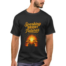 Sparking Bright Futures Electricians T - Shirt
