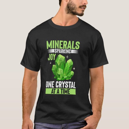 Sparking Joy One Crystal bei einer Zeit Mineral sa T-Shirt (Vorderseite)