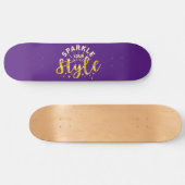 SPARKLE DEINEN STIL SKATEBOARD (Horizontal)