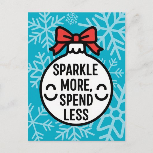 Sparkle More, Spend Less Christmas Ornament Postkarte (Vorderseite)