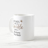 Sparkle Quote Geschenk für Geschichtslehrer Kaffeetasse (Vorderseite Links)