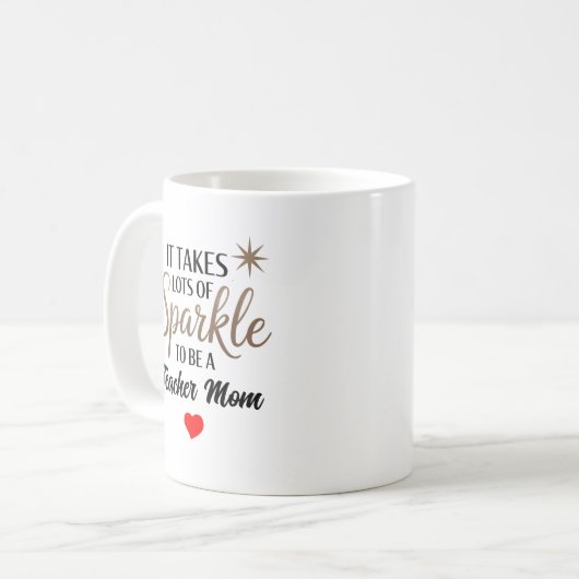✨ Sparkle Quote Geschenk für Lehrer-Mama Kaffeetasse (Vorderseite Links)