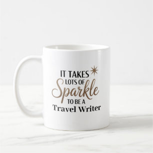 Sparkle Quote Geschenk für Reiseschreiber Kaffeetasse
