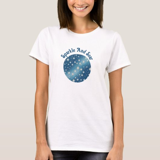 "Sparkle & Soar" Inspiration T-Shirt (Vorderseite)
