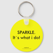 SPARKLE. Was ich tue! Schlüsselanhänger (Vorderseite)