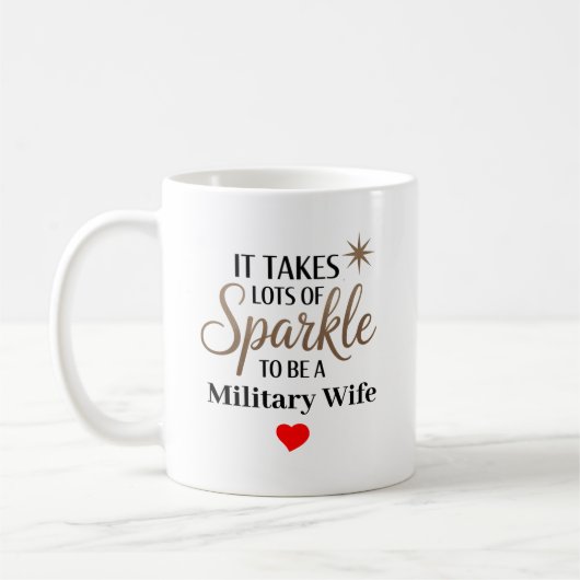 Sparkle-Zitat-Geschenk für militärische Ehefrau Kaffeetasse (Links)