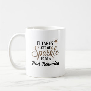 Sparkle Zitat Geschenk für Nageltechniker Kaffeetasse