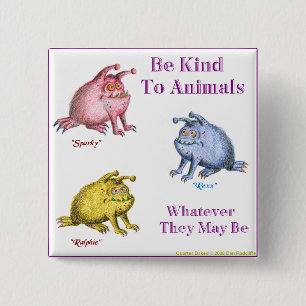 SPARKY REXX UND RALPHIE, sind zu den Tieren nett Button