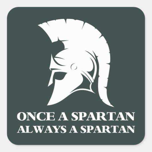 Spartan stark Einmal Spartan Immer spartanisch Quadratischer Aufkleber (Vorderseite)
