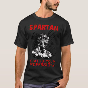 Spartan, was ist Ihr Beruf Fitnessraum Proud spart T-Shirt