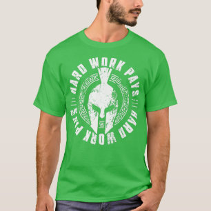Spartan Workout Motivation Gym Fitness harte Arbei T-Shirt