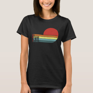 Spaß 25th B Tag Retro Spaß ich bin so glücklich bi T-Shirt