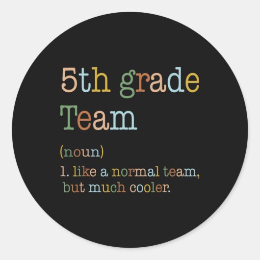 Spaß 5. Klasse Team wie normal, aber Cooler zurück Runder Aufkleber (Vorderseite)