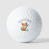 Spaß Adorable Corgi 'Zu Niedlich für Bogey' Spaß Golfball (Vorderseite)