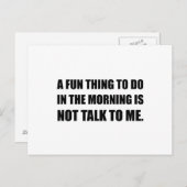 Spaß am Morgen nicht reden Postkarte (Vorne/Hinten)