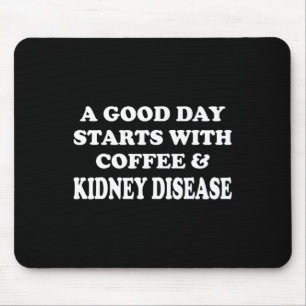 Spaß an einem guten Tag beginnt mit Kaffee und Nie Mousepad