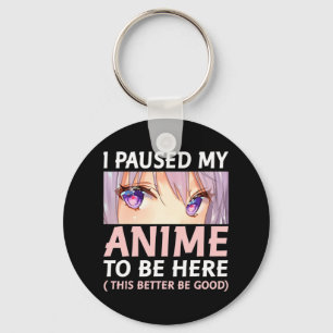 Spaß Anime habe ich meine Anime angehalten, hier A Schlüsselanhänger