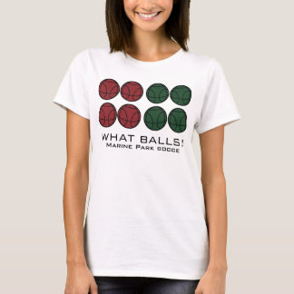 SPASS AUF DEM GROSSEN SPIEL VON BOCCE - WAS BALLS! T-Shirt