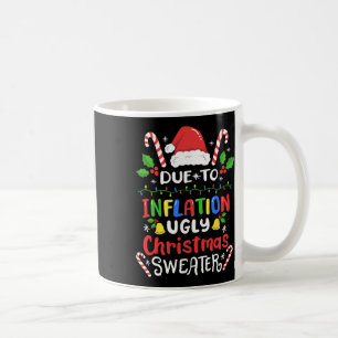 Spaß aufgrund der Inflation hässliche Weihnachten Kaffeetasse