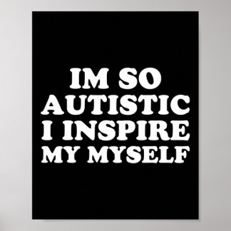 Spaß Autismus Bewusstsein ich bin Autistisch Proud Poster