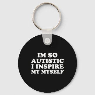 Spaß Autismus Bewusstsein ich bin Autistisch Proud Schlüsselanhänger