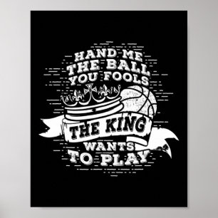 Spaß Basketball Der König Will T-Shirt spielen Poster