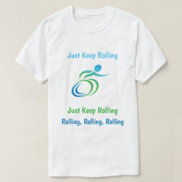 Spaß behalte nur Rollen, Rollen, Rollen T-Shirt