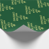 Spaß Behalte Ruhe und warten auf Weihnachten humor Geschenkpapier (Ecke)