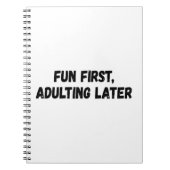 Spaß beim Erwachsenwerden später Notizblock (Vorderseite)