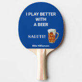 Spaß besser mit einem Bier-Namen spielen Tischtennis Schläger (Vorderseite)