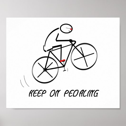 Spaß Bicyclist Design mit "Behalt On Pedaling"-Tex Poster (Vorne)