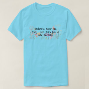 Spaß "Biologen nie Die" T-Shirt