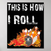 Spaß Bowling So Roll ich Bowling Poster (Vorne)