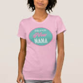Spaß! Brand new Nana T-Shirt (Vorderseite)