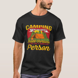 Spaß Camping wie ein Obdachloser Zelt T-Shirt