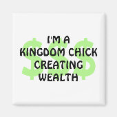 Spaß Christliches KINGDOM CHICK SCHAFFEN Wohlstand Magnet (Vorne)